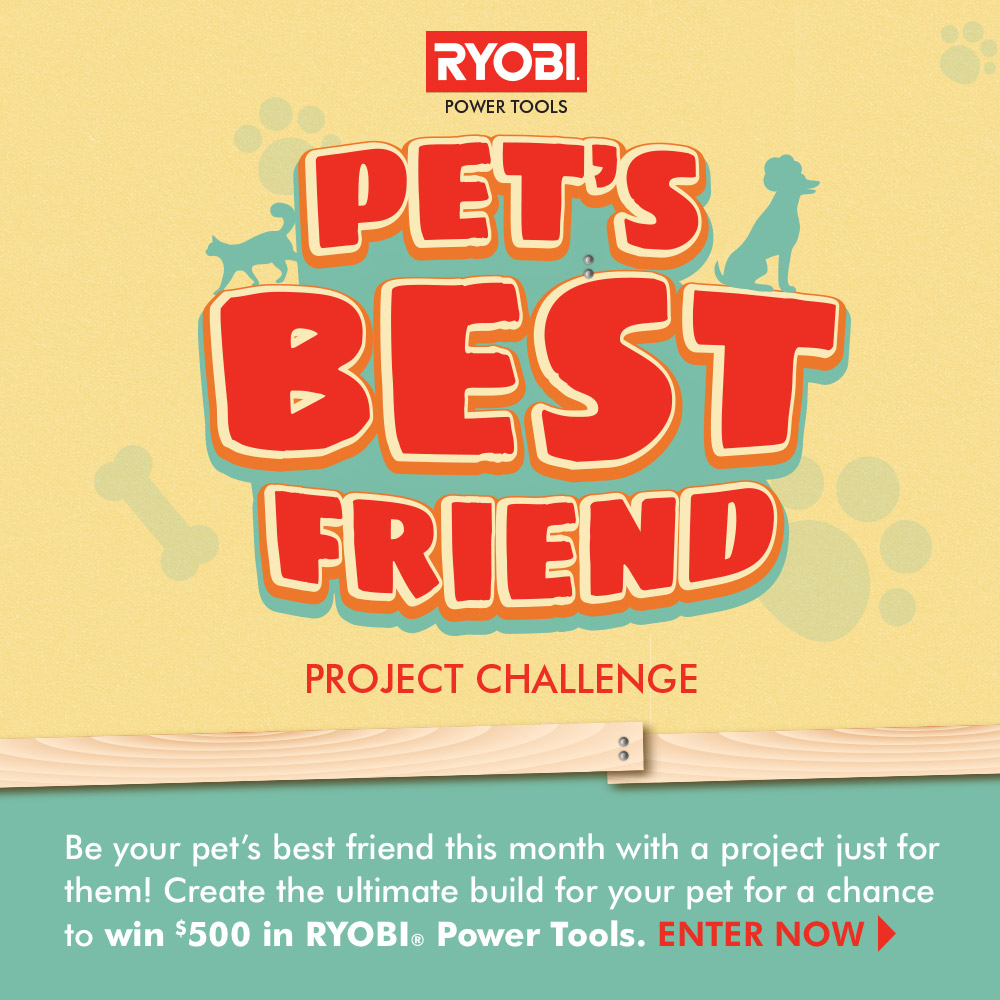 Pet's Best Friend Project Challenge RYOBI Nation
